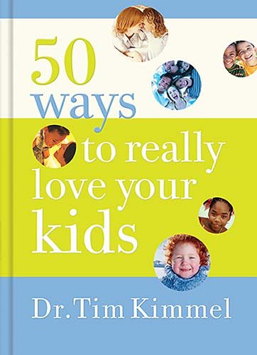 50 Ways to Really Love Your Kids: Simple Wisdom And Truths for Parents cover