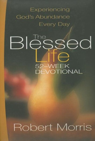 Blessed Life: Experiencing God's Abundance Every Day cover