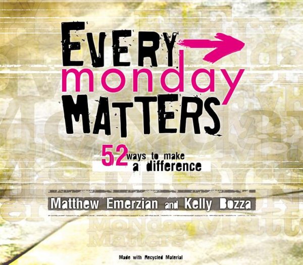Every Monday Matters: 52 Ways to Make a Difference cover