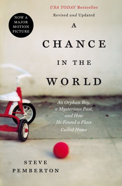 A Chance in the World: An Orphan Boy, A Mysterious Past, and How He Found a Place Called Home cover