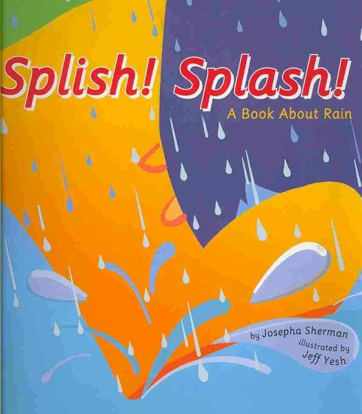 Splish! Splash!: A Book About Rain (Amazing Science: Weather) cover