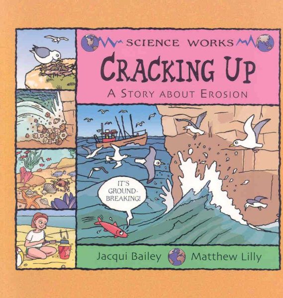 Cracking Up: A Story About Erosion (Science Works) cover