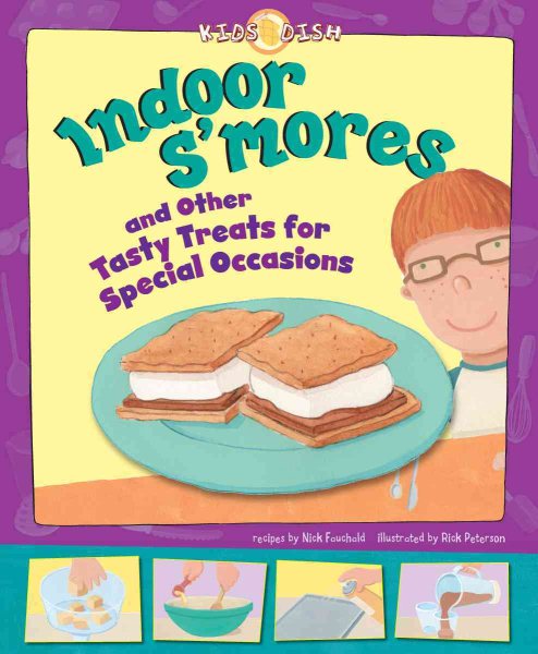 Indoor S'mores: and Other Tasty Treats for Special Occasions (Kids Dish) cover