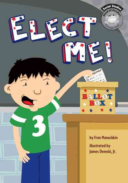Elect Me! (Read-it! Readers: Social Studies)