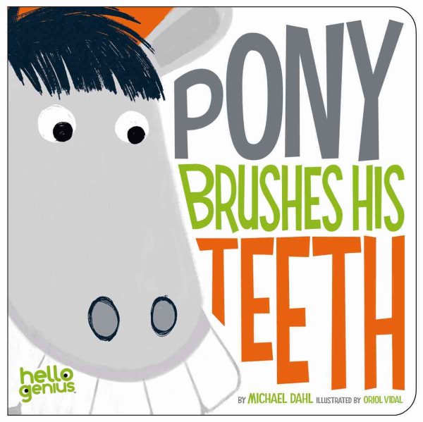 Pony Brushes His Teeth (Hello Genius) cover