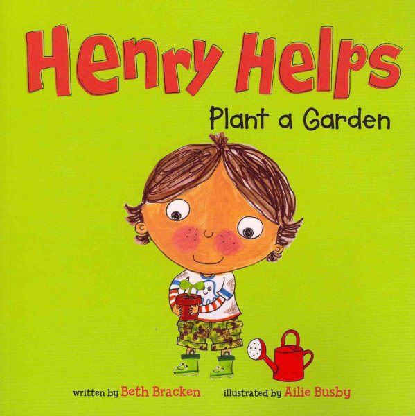 Henry Helps Plant a Garden