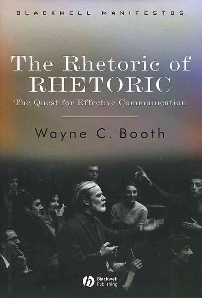 The Rhetoric of RHETORIC: The Quest for Effective Communication (Wiley-Blackwell Manifestos) cover