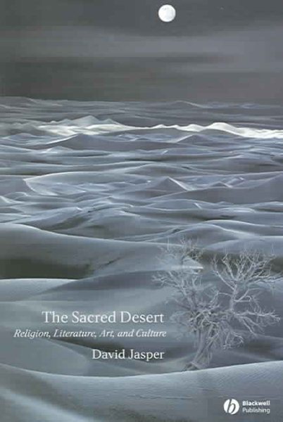 The Sacred Desert: Religion, Literature, Art, and Culture cover