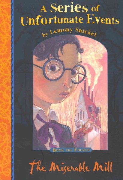 The Miserable Mill (Series of Unfortunate Events) cover