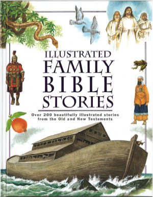ILLUSTRATED FAMILY BIBLE STORIES