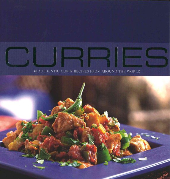 Curries: 40 Authentic Curry Recipes from Around the World cover