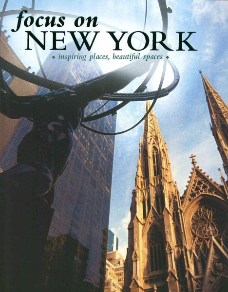 Focus on New York: Inspiring Places, Beautiful Spaces cover