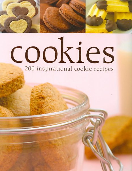 Cookies: 200 Inspirational Cookie Recipes cover