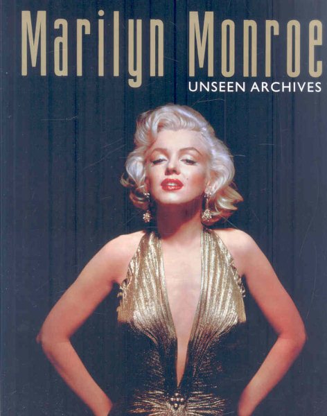 Marilyn Monroe: Unseen Archives cover