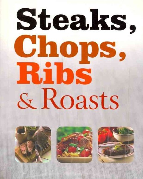 Steaks, Chops, Ribs & Roasts (Love Food) cover