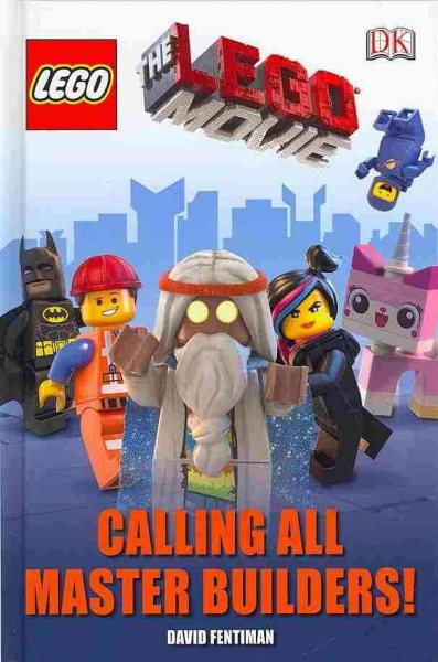 The LEGO (R) Movie Calling All Master Builders! (DK Readers Level 1)