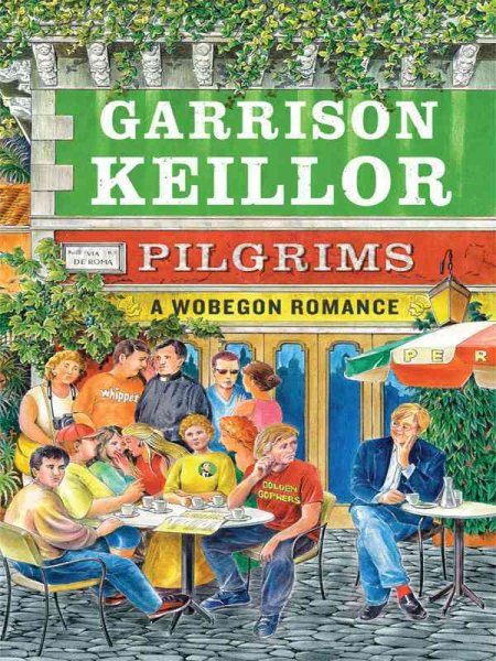 Pilgrims: A Wobegon Romance (Thorndike Press Large Print Core Series)