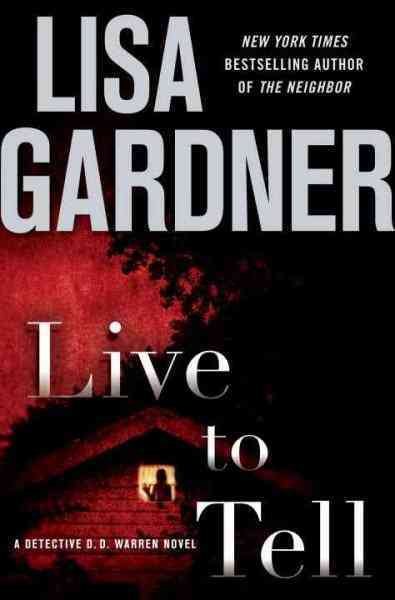 Live to Tell (Thorndike Press Large Print Core: Detective D. D. Warren) cover