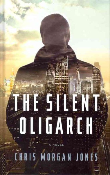 The Silent Oligarch (Thorndike Press Large Print Reviewers Choice) cover