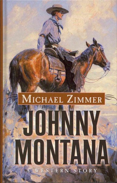 Johnny Montana: A Western Story (Thorndike Large Print Western Series) cover