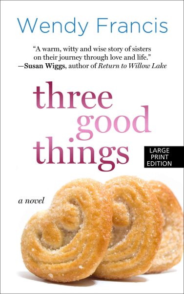 Three Good Things (Thorndike Press Large Print Core)
