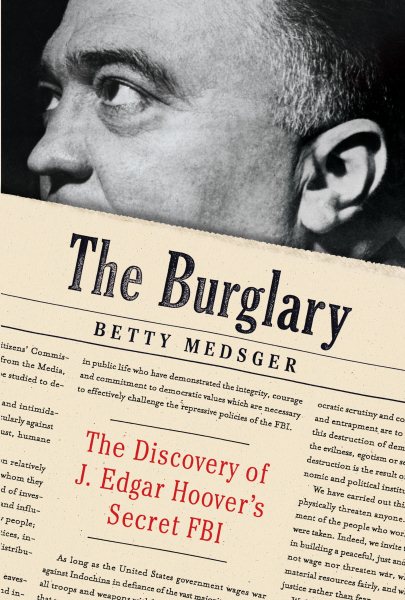 The Burglary: The Discovery of J. Edgar Hoover's Secret FBI (Thorndike Large Print Crime Scene)