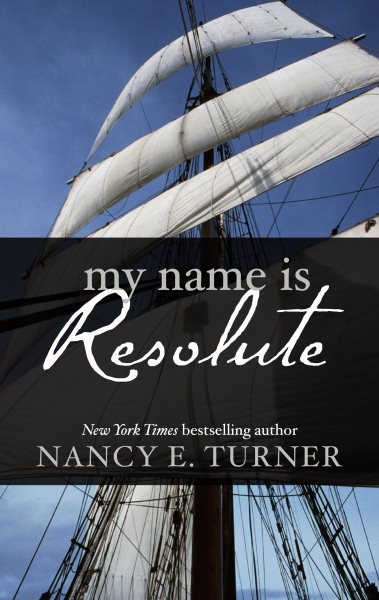My Name Is Resolute (Thorndike Press Large Print Historical Fiction) cover