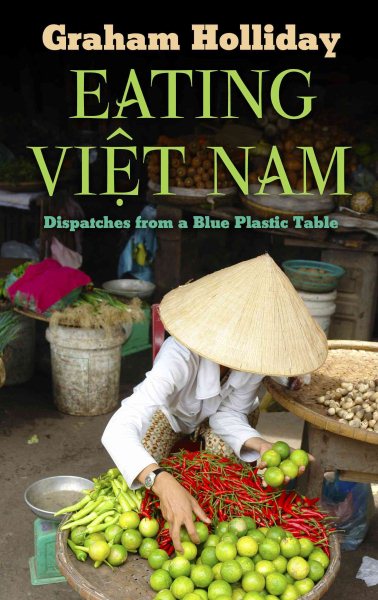 Eating Viet Nam: Dispatches from a Blue Plastic Table (Thorndike Press Large Print Peer Picks) cover