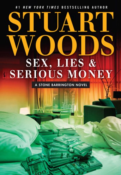 Sex, Lies, and Serious Money (A Stone Barrington Novel) cover