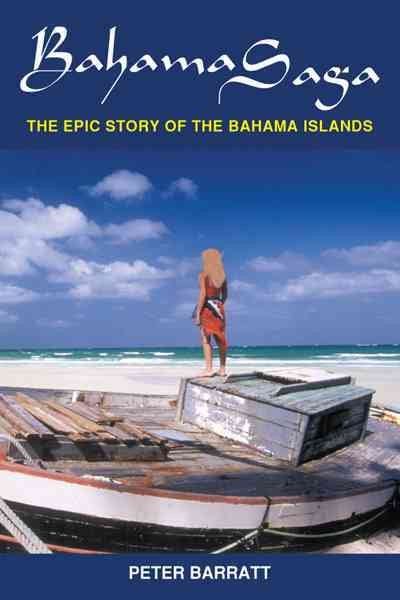 Bahama Saga: The Epic Story of the Bahama Islands