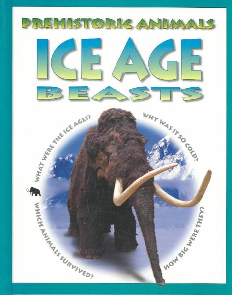 Ice Age Beasts (Prehistoric Animals) cover