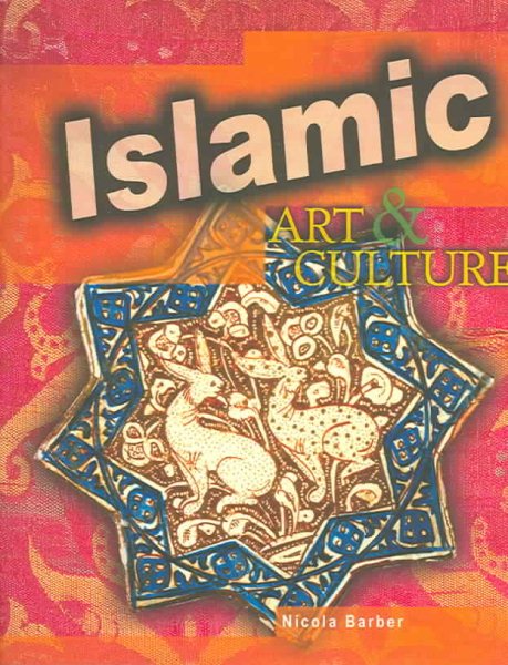 Islamic Art & Culture (World Art and Culture)