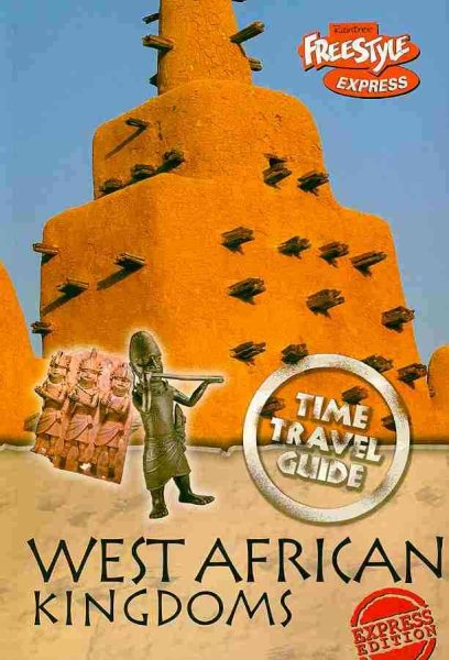 West African Kingdoms (Time Travel Guides) cover