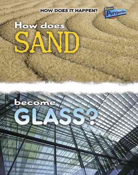 How Does Sand Become Glass? (How Does It Happen) cover