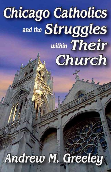 Chicago Catholics and the Struggles within Their Church cover