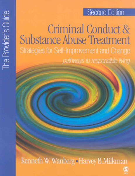 Criminal Conduct and Substance Abuse Treatment - The Provider's Guide: Strategies for Self-Improvement and Change; Pathways to Responsible Living cover