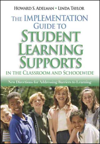 The Implementation Guide to Student Learning Supports in the Classroom and Schoolwide: New Directions for Addressing Barriers to Learning cover