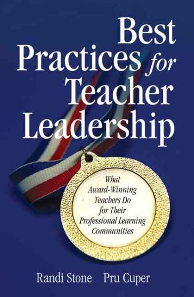 Best Practices for Teacher Leadership: What Award-Winning Teachers Do for Their Professional Learning Communities cover