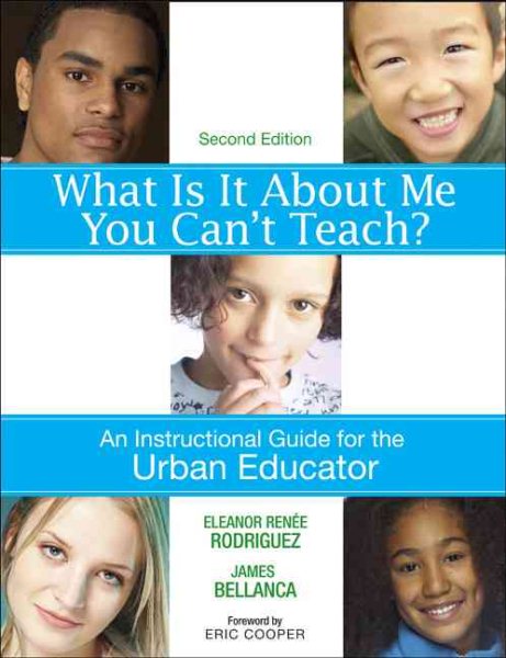 What Is It About Me You Can′t Teach?: An Instructional Guide for the Urban Educator