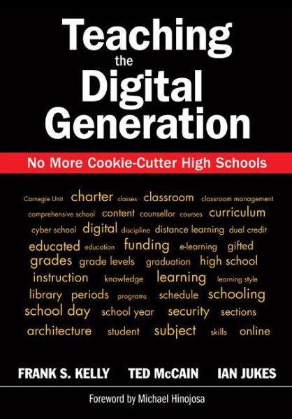 Teaching the Digital Generation: No More Cookie-Cutter High Schools cover