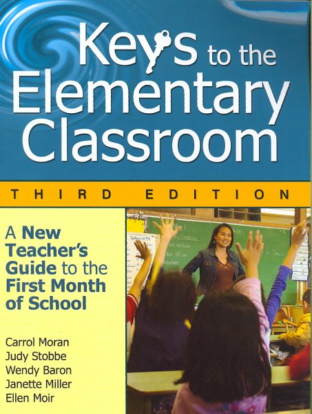 Keys to the Elementary Classroom: A New Teacher′s Guide to the First Month of School cover
