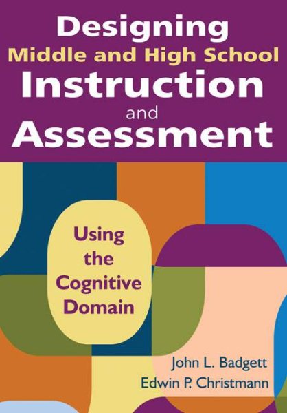Designing Middle and High School Instruction and Assessment: Using the Cognitive Domain cover