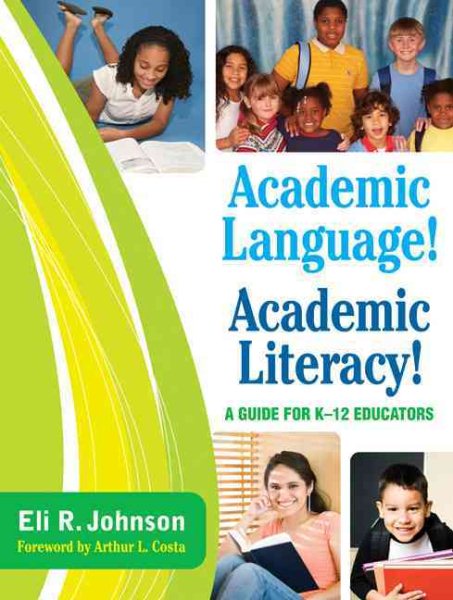 Academic Language! Academic Literacy!: A Guide for K–12 Educators cover