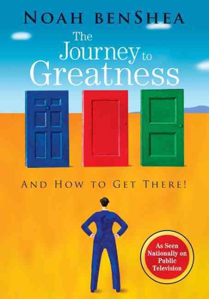 Noah benShea′s The Journey to Greatness National Public Television Edition (PBS Series) cover