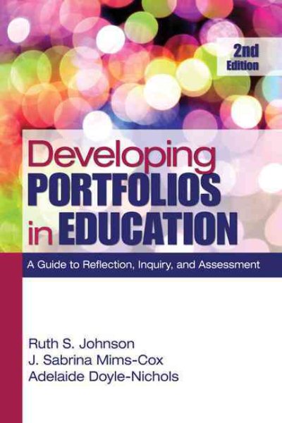 Developing Portfolios in Education: A Guide to Reflection, Inquiry, and Assessment cover