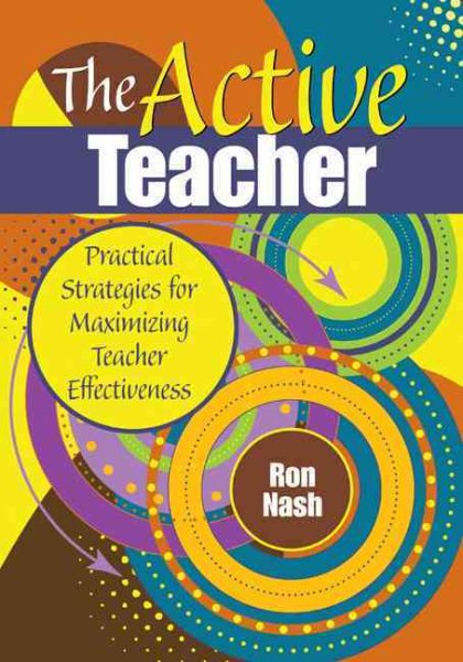 The Active Teacher: Practical Strategies for Maximizing Teacher Effectiveness cover
