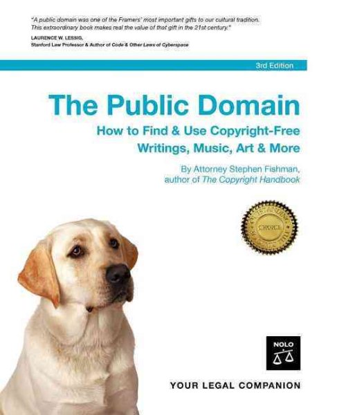 The Public Domain: How to Find & Use Copyright-free Writings, Music, Art & More cover