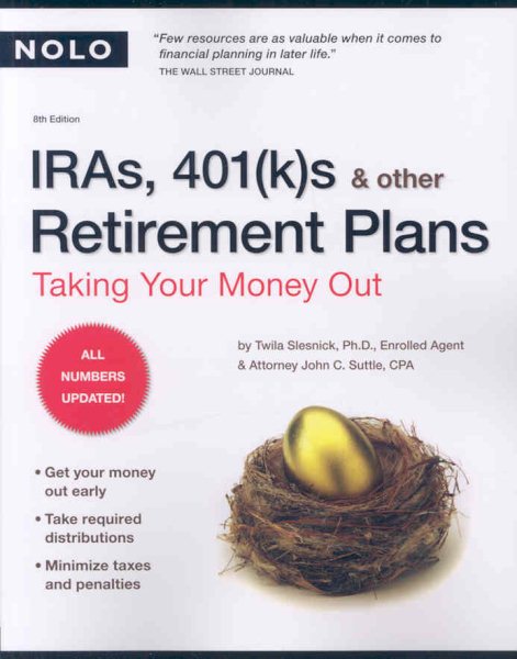 IRAs, 401(k)s & Other Retirement Plans: Taking Your Money Out cover