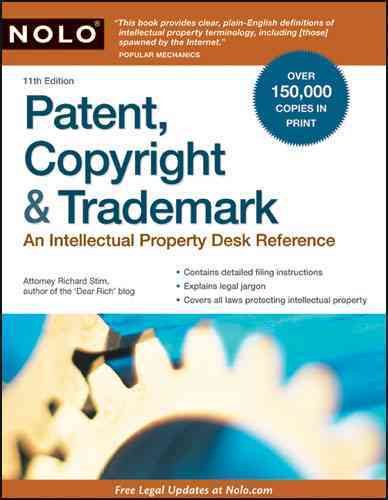Patent, Copyright & Trademark: An Intellectual Property Desk Reference cover