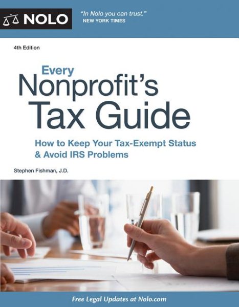 Every Nonprofit's Tax Guide: How to Keep Your Tax-Exempt Status & Avoid IRS Problems cover